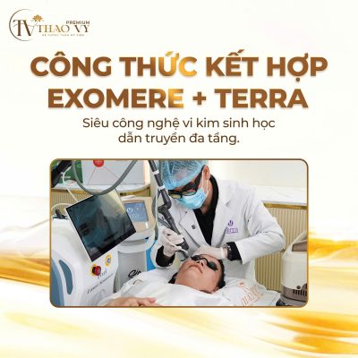 TERRA + EXOMERE – GIẢI PHÁP CHĂM SÓC NỀN DA KHỎE, CĂNG MƯỚT VÀ RẠNG RỠ TẠI THẢO VY PREMIUM 2026